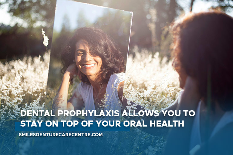Dental prophylaxis allows you to stay on top of your oral health